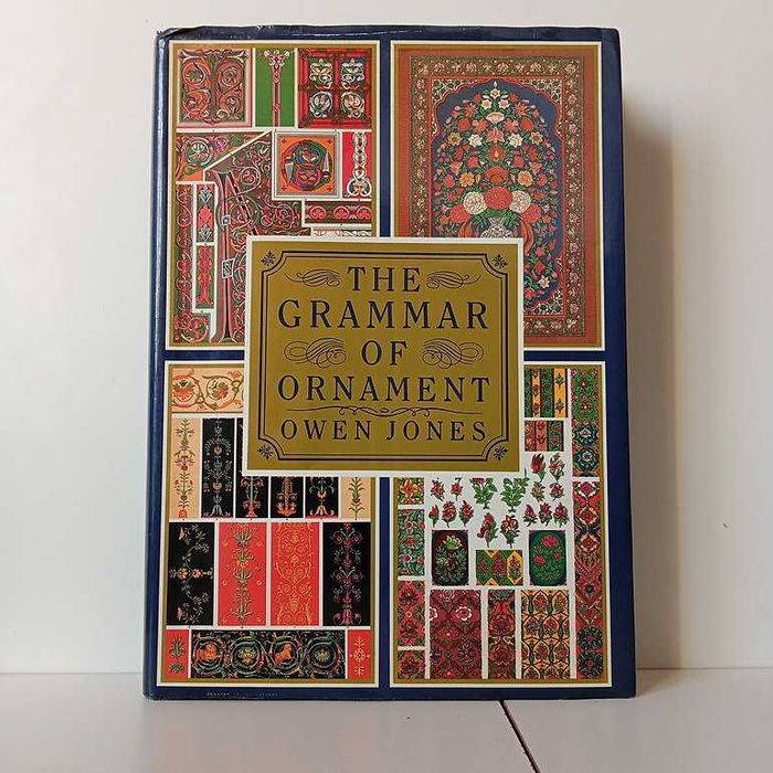 The Grammar Of Ornament - Owen Jones