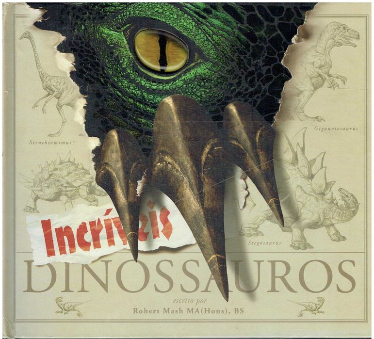5473

Incríveis Dinossauros
de Robert Mash Ma