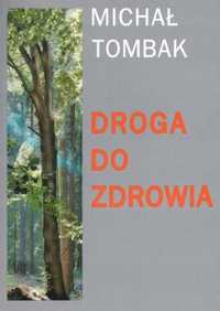 Droga Do Zdrowia, Michał Tombak