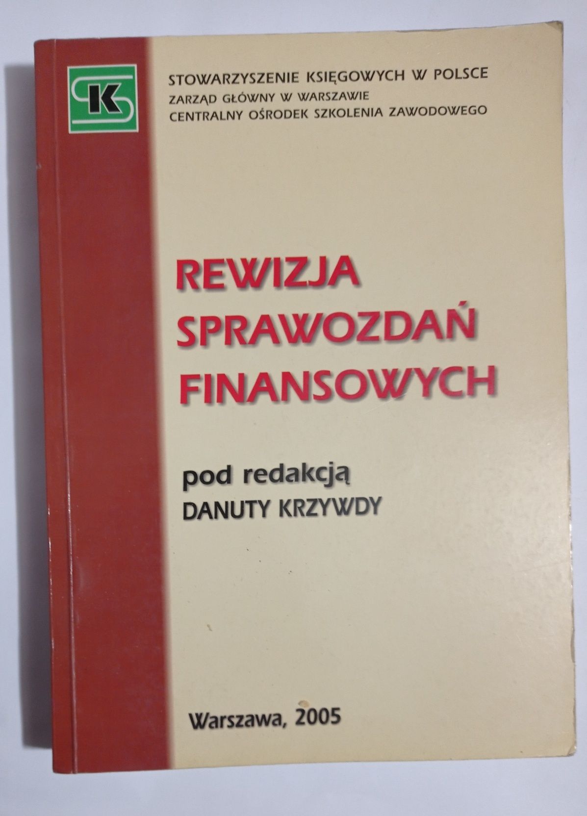 Rewizja sprawozdań finansowych  pod redakcją Danuty krzywdy H284