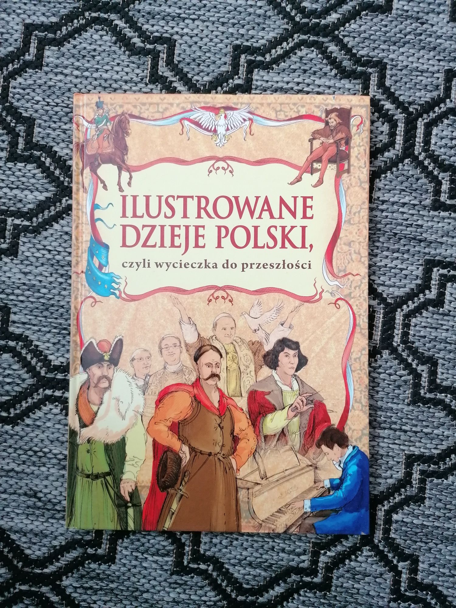 Ilustrowane dzieje Polski atlas historyczny ilustrowany