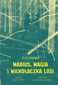 Marius, magia i Wilkołaczka Liisi - Reeli Reinaus