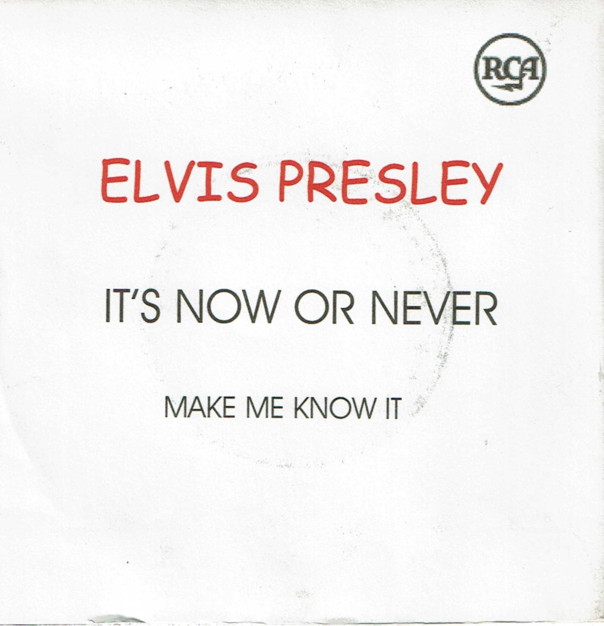 Elvis Presley – It's Now Or Never / Make Me Know It - 1977