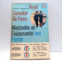 Royal Canadian Air Force – Mantenha-se Fisicamente em forma