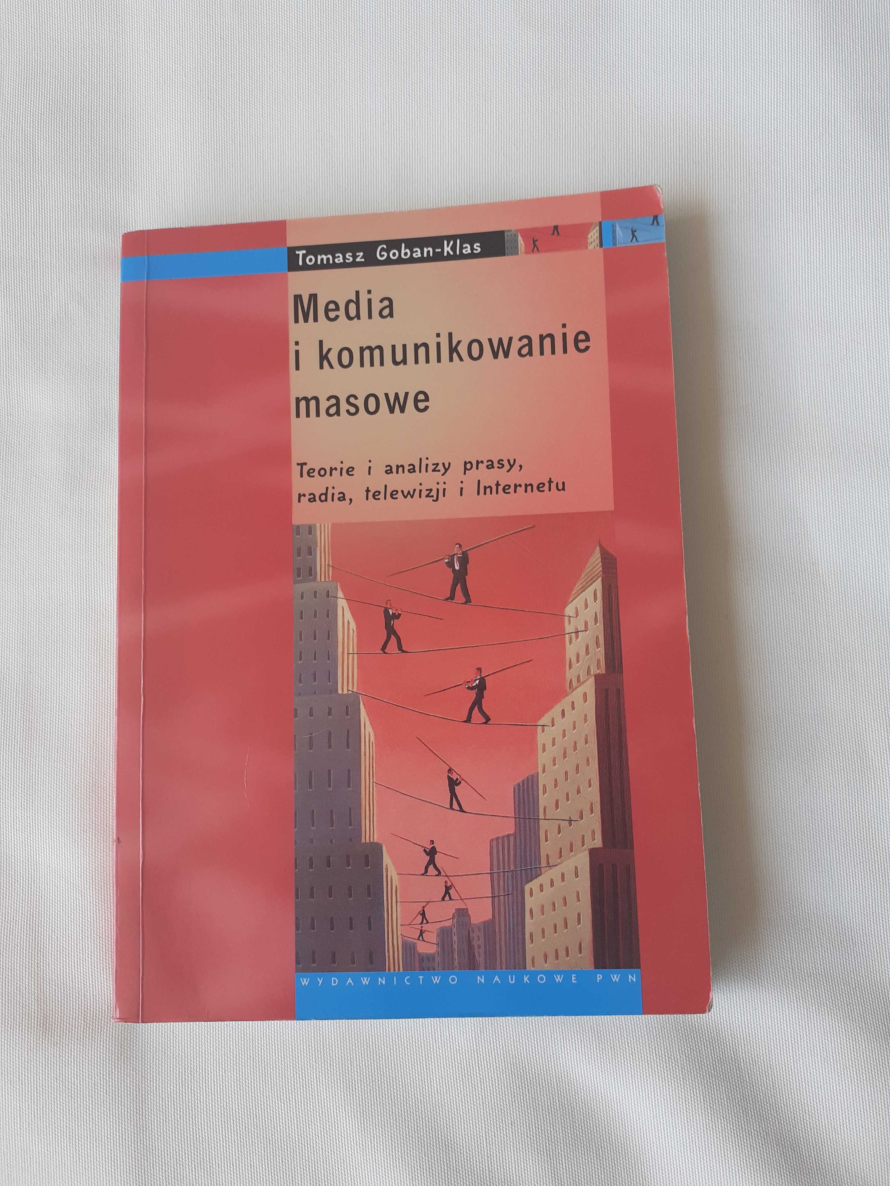 Ksiazka Tomasz Goban-Klas,Media i komunikowanie masowe