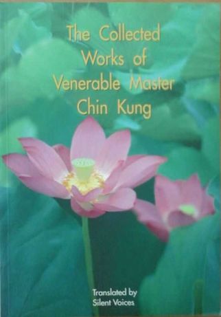 The Collected Works of Master Chin Kung Buddyzm Czystej Krainy