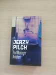 Jerzy Pilch - Pod mocnym aniołem