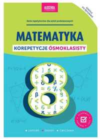 Korepetycje Ósmoklasisty. Matematyka - książka!