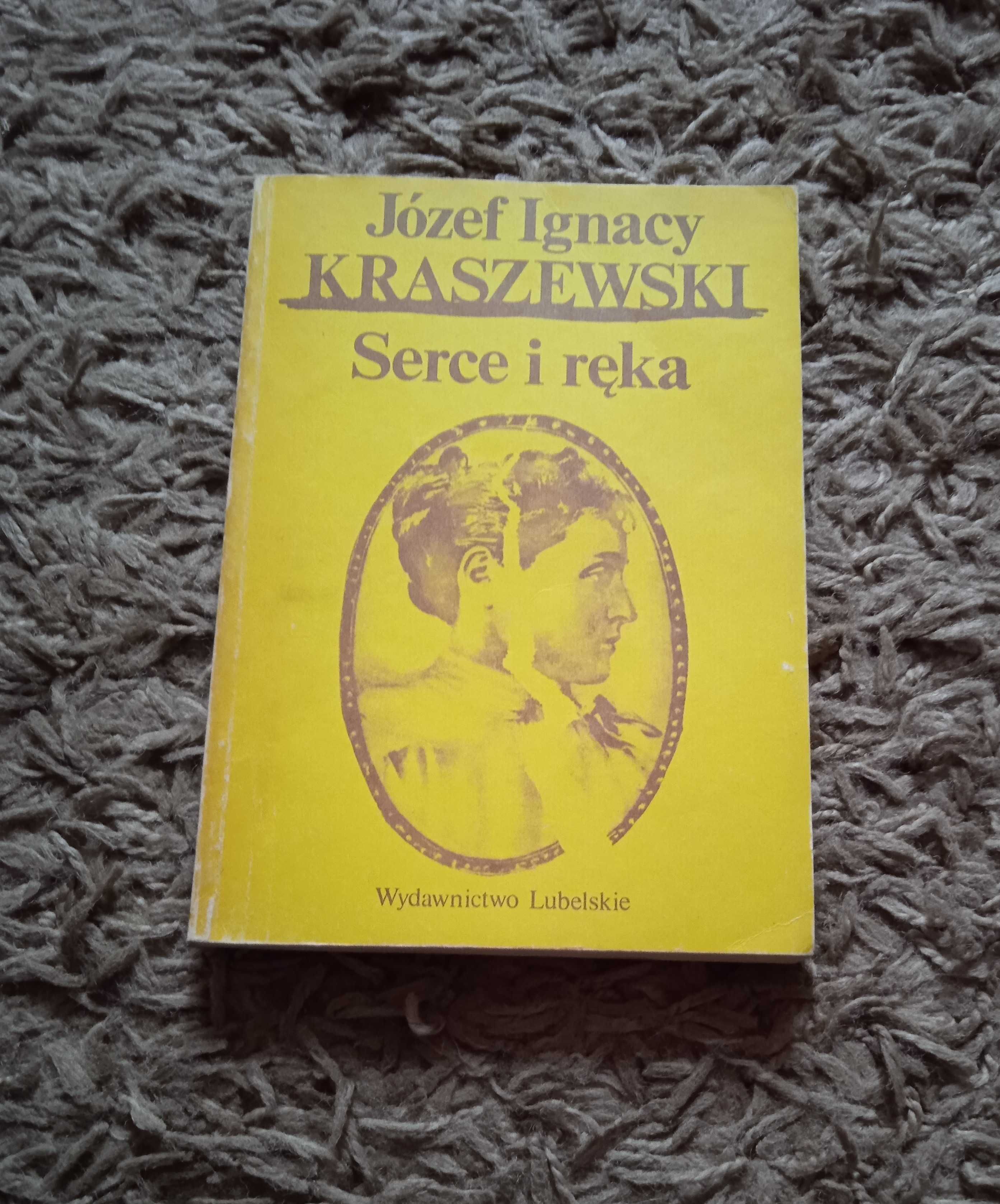 Serce i ręka - Józef Ignacy Kraszewski