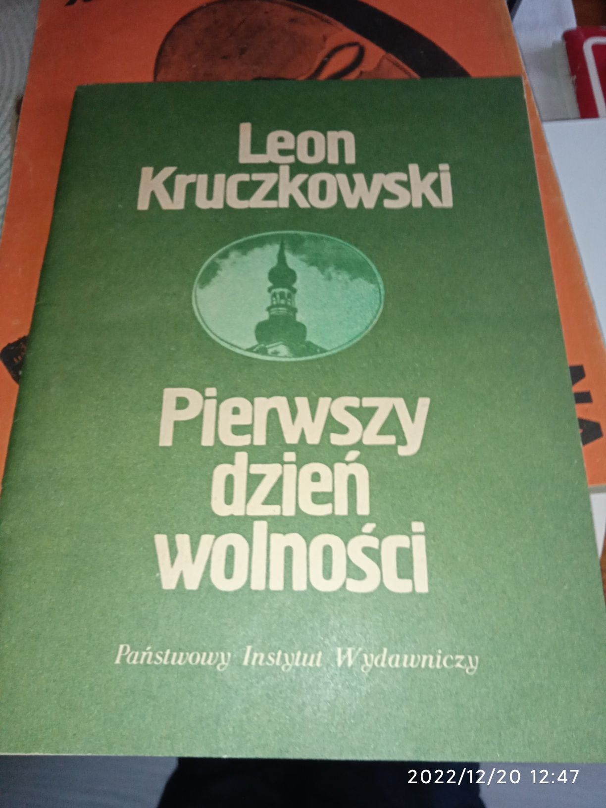 Leon Kruczkowski Pierwszy dzień Wolności