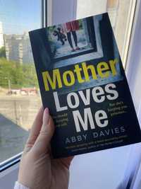 Mother loves me  Abby Davies