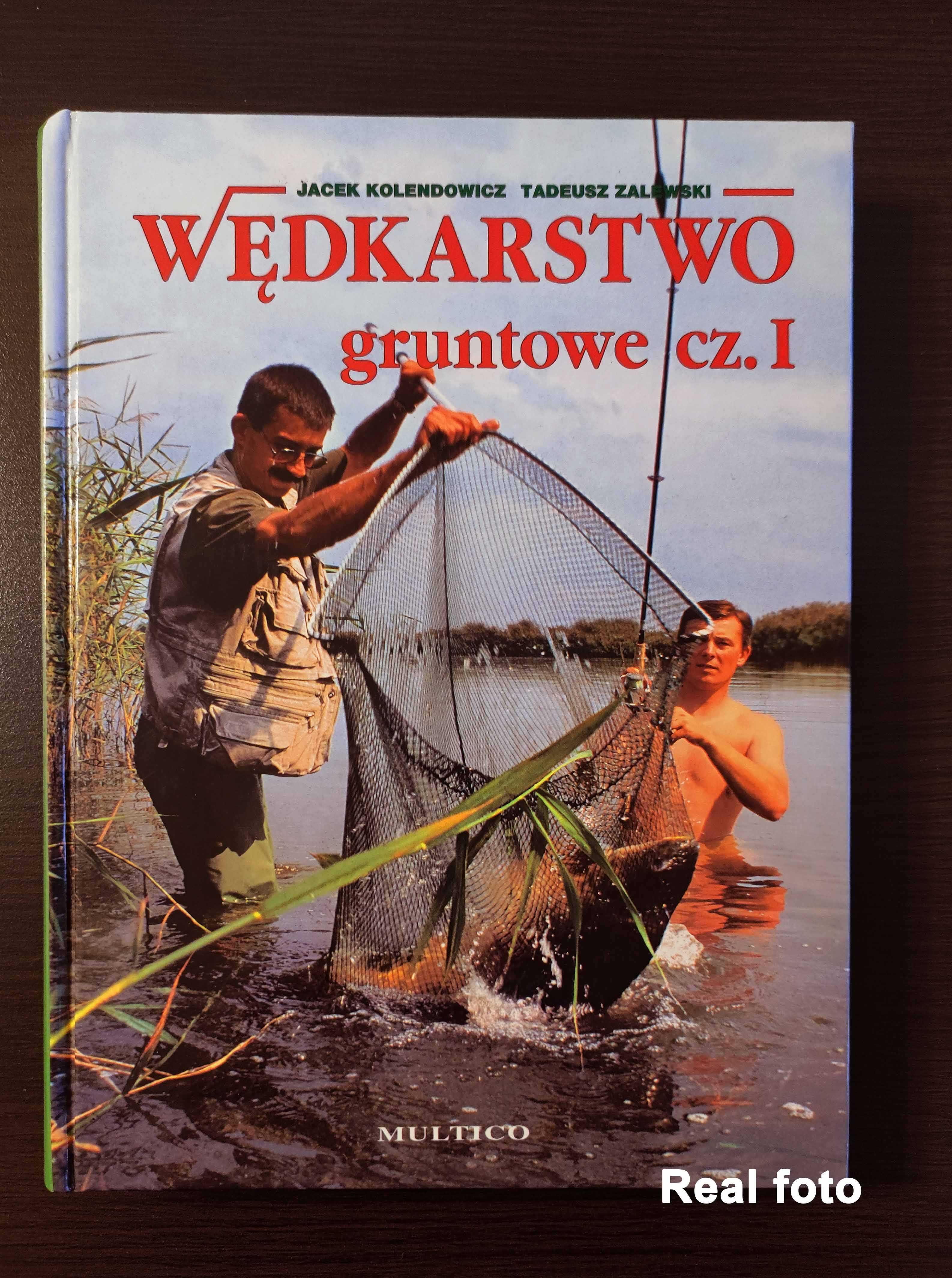 Wędkarstwo Gruntowe cz. 1 - Jacek Kolendowicz Tadeusz Zalewski