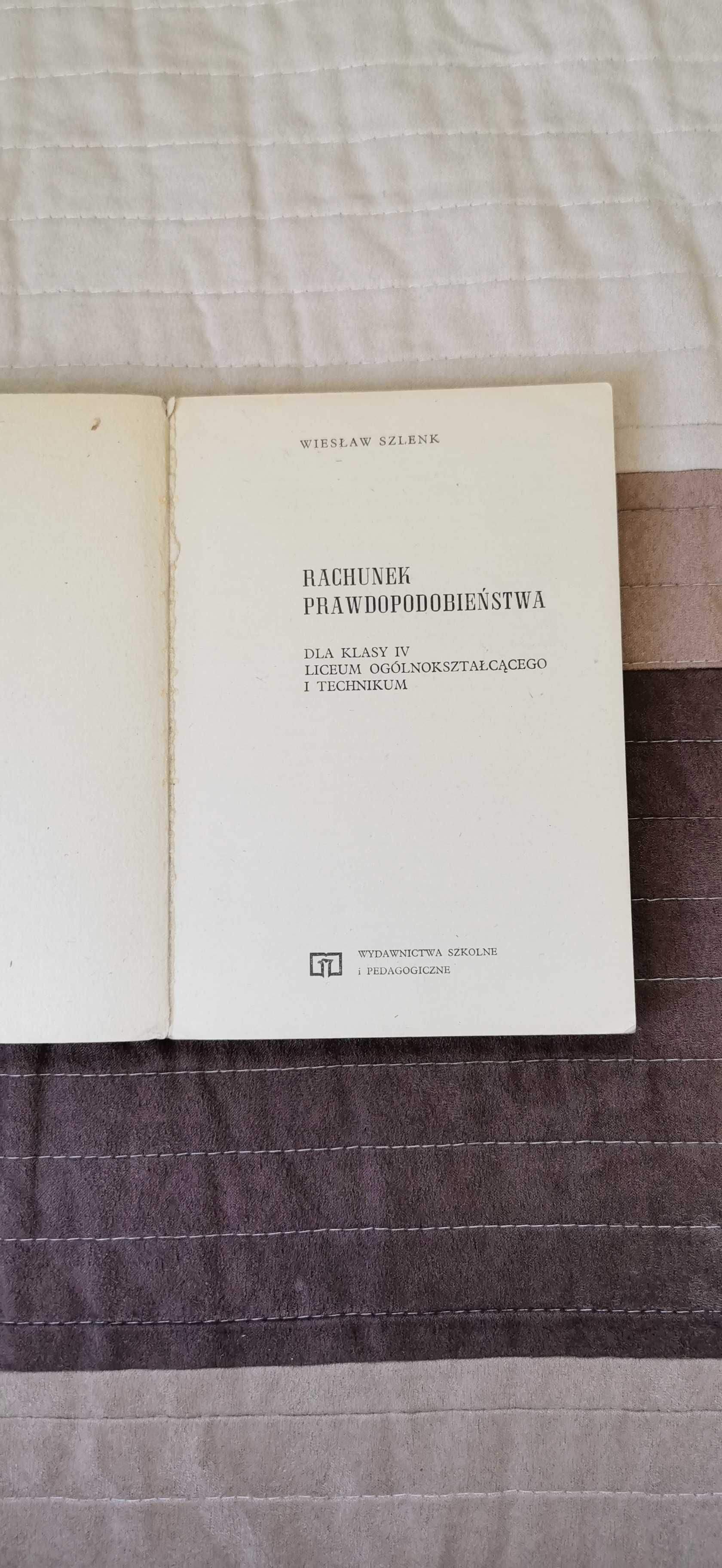 Rachunek Prawdopodobieństwa Wiesław Szlenk