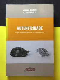 James Gilmore e B. Pine - Autenticidade