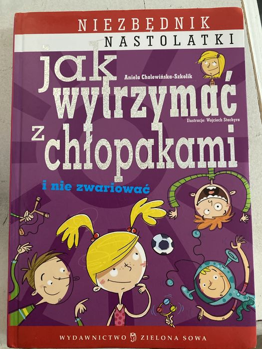 Jak Wytrzymac z Chlopakami i Nie Zwariowac - niezbędnik nastolatki