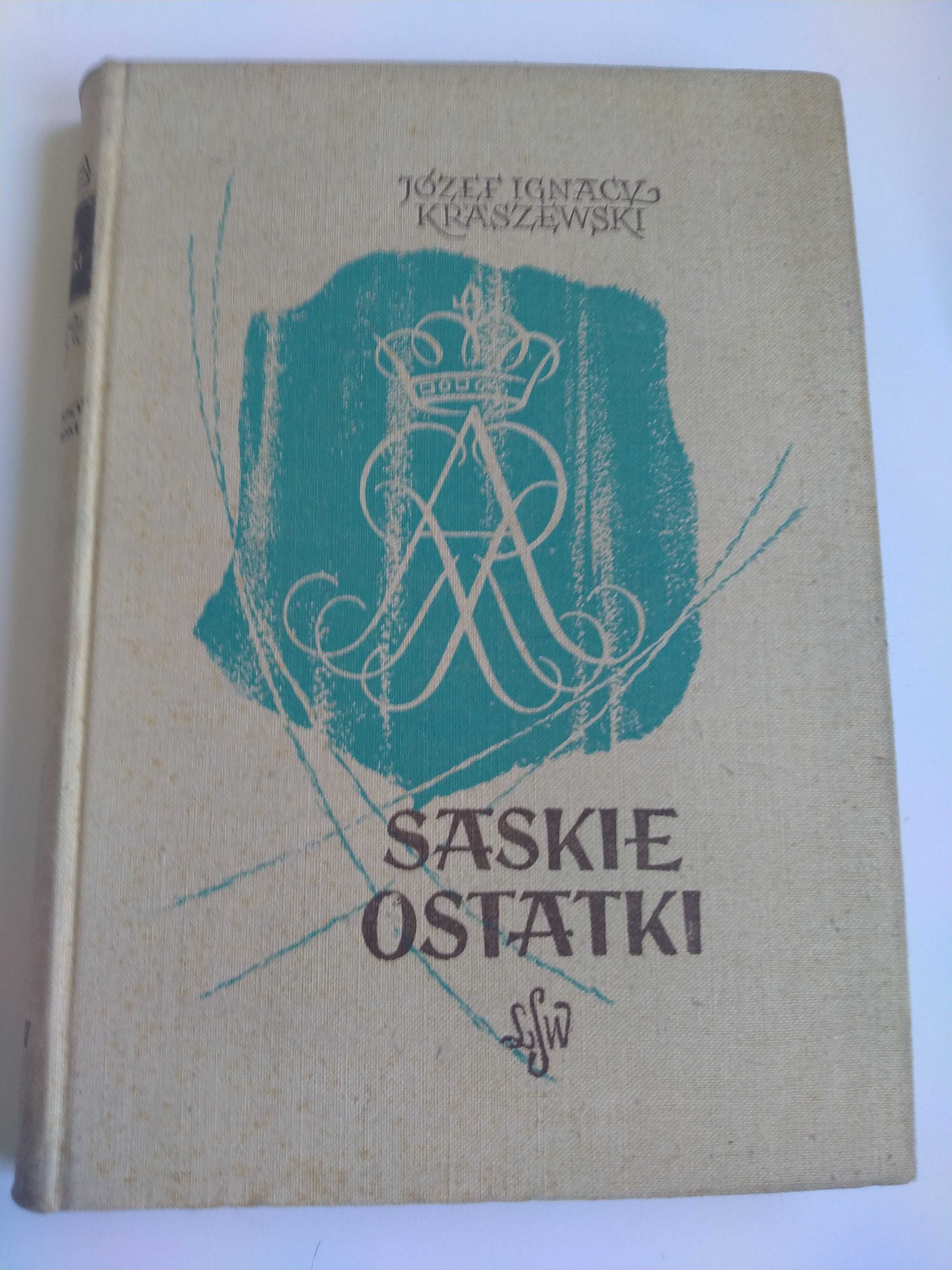 Saskie ostatki - Józef Ignacy Kraszewski