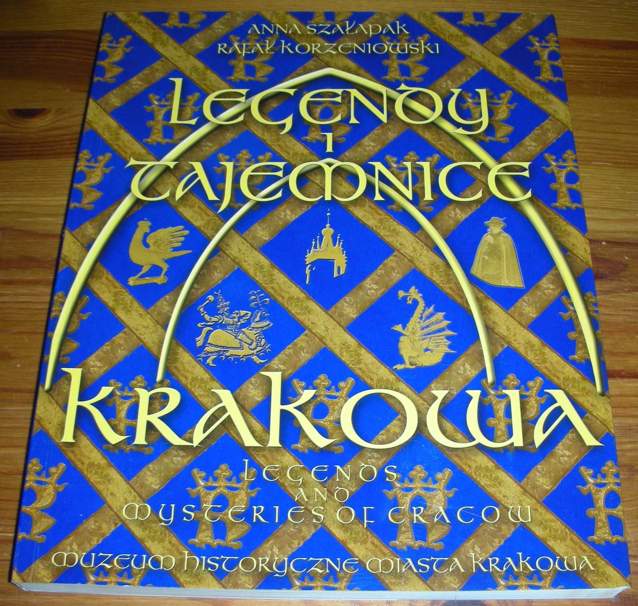 Legendy i tajemnice Krakowa Szałapak Korzeniowski 2005