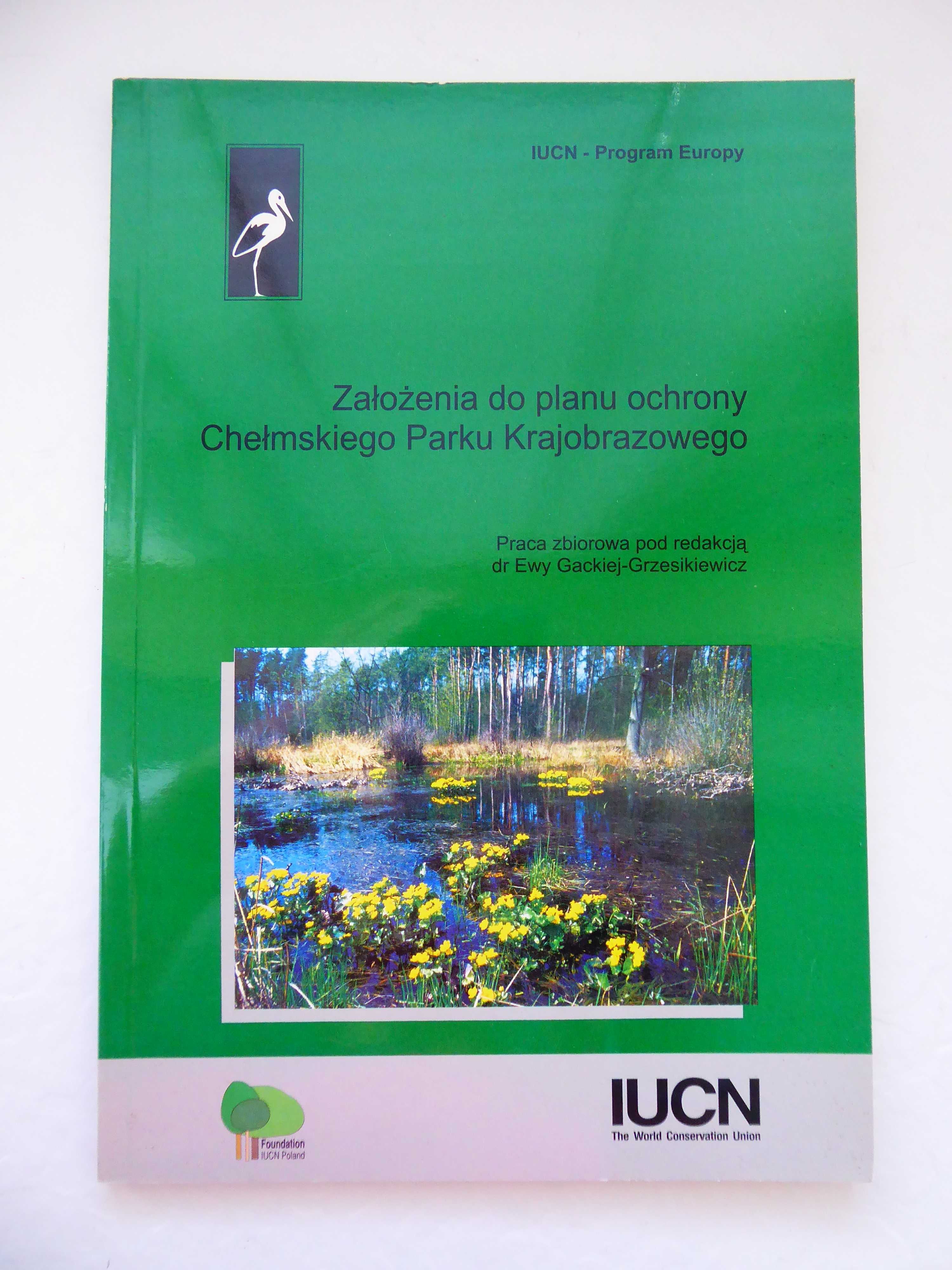 Założenia do planu ochrony Chełmskiego Parku Krajobrazowego IUCN