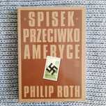Spisek przeciwko Ameryce - Philip Roth