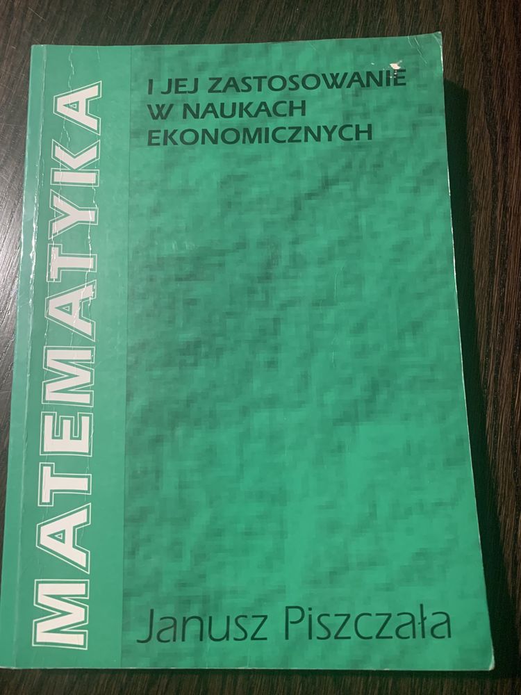 Książka Matematyka i jej zastosowanie w naukach ekonomicznych