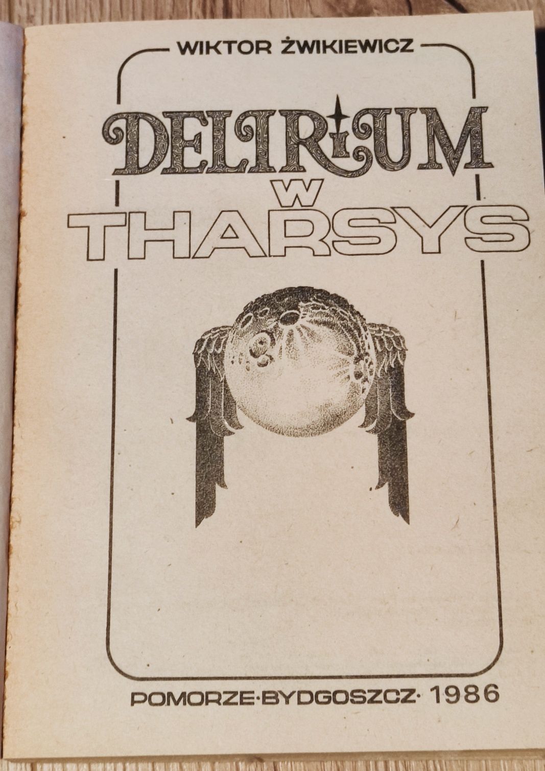 " Delirium w  Tharsys" Wiktor Żwikiewicz