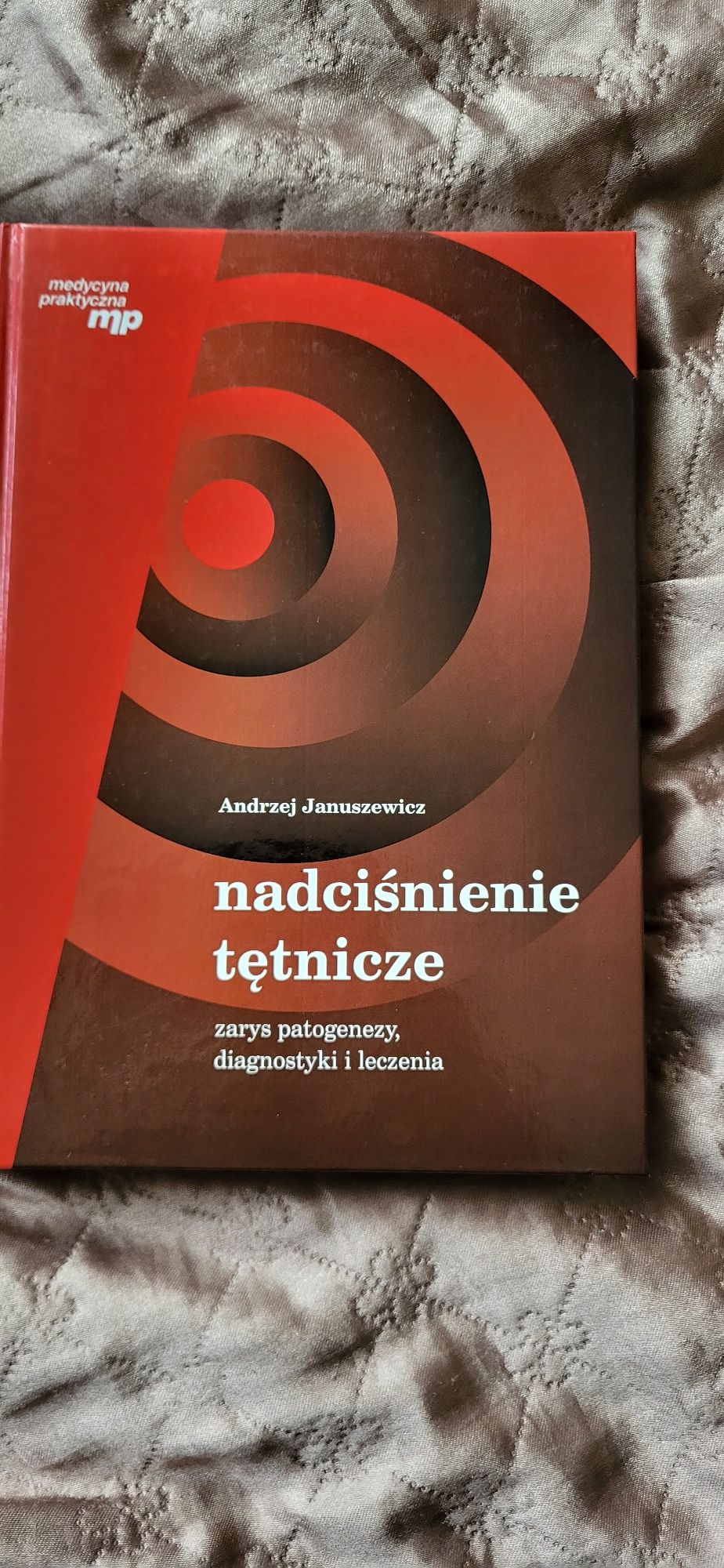 Nadciśnienie tętnicze Zarys patogenezy, diagnostyki i leczenia Janusze