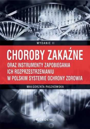 Choroby zakaźne oraz instrumenty zapobiegania.. - Małgorzata Paszkows