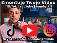 Zmontuję Twoje video! TikTok, YouTube, Reels, film z wakacji