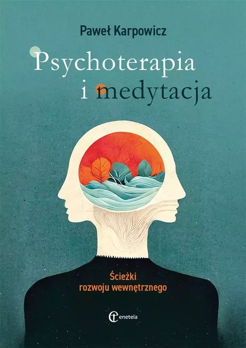 Psychoterapia i medytacja. Eneteia