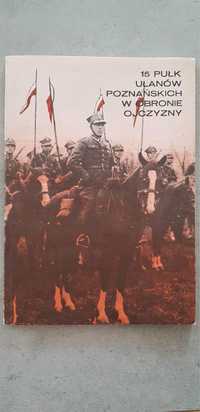 Książka 15 Pułk Ułanów Poznańskich w obronie Ojczyzny Zdzisław Grota