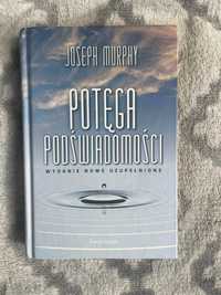 Potęga podświadomości Joseph Murphy