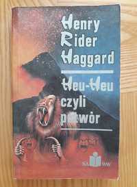 Heu- Heu czyli potwór- Henry Rider Haggard