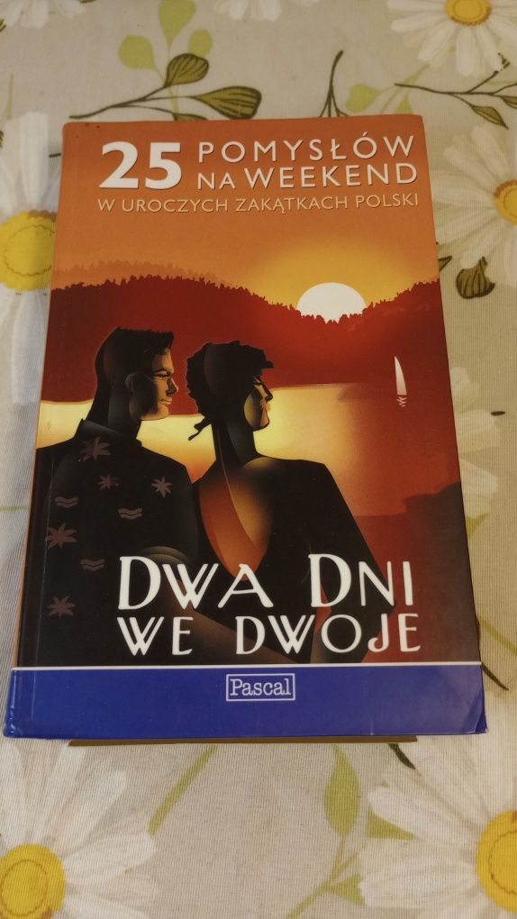 25 pomysłów na weekend. Dwa dni we dwoje. Pascal