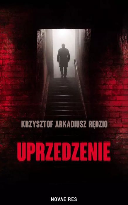 Uprzedzenie Krzysztof Arkadiusz Rędzio