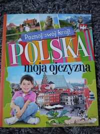 Poznaj swój kraj! Polska moja ojczyzna