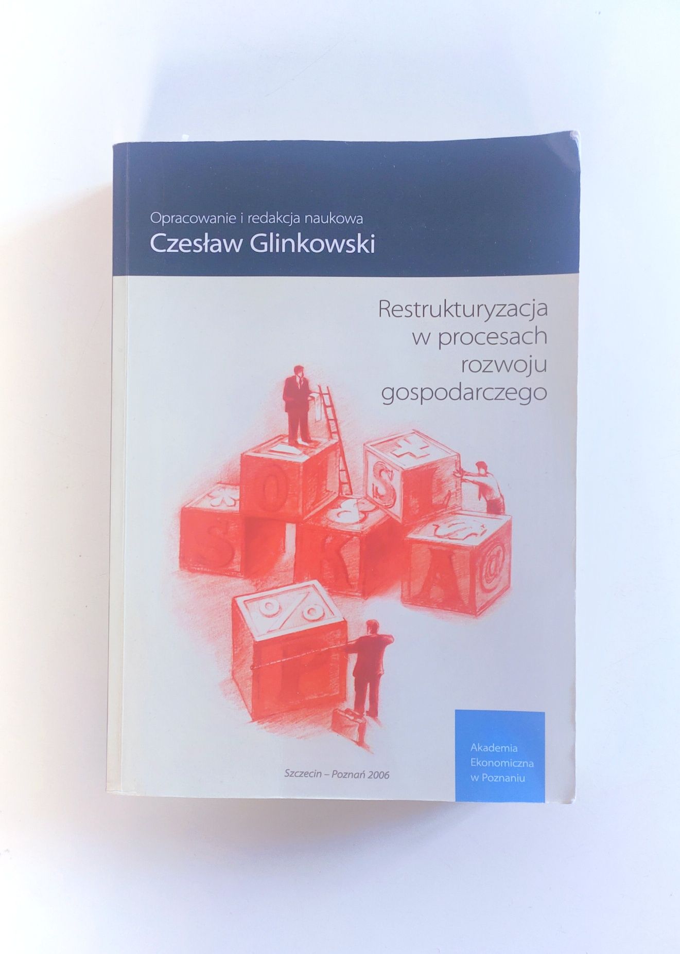 Czesław Glinkowski "Restrukturyzacja w procesach rozwoju gospodarczego