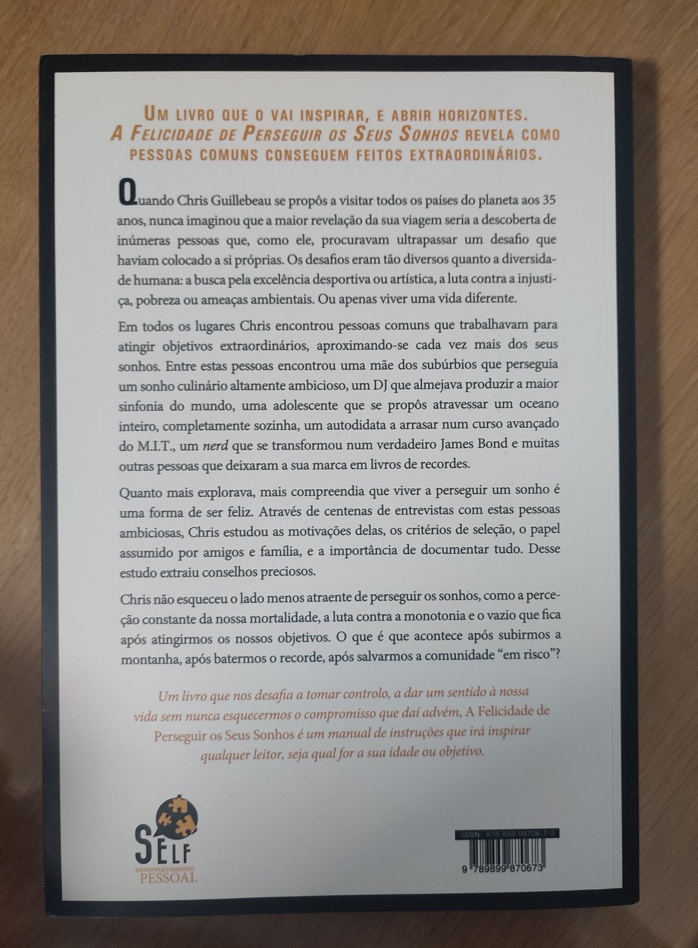 A felicidade se perseguir os seus sonhos