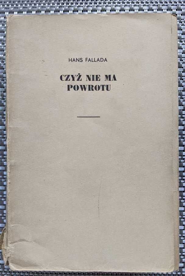 Czyż nie ma powrotu - Hans Fallada