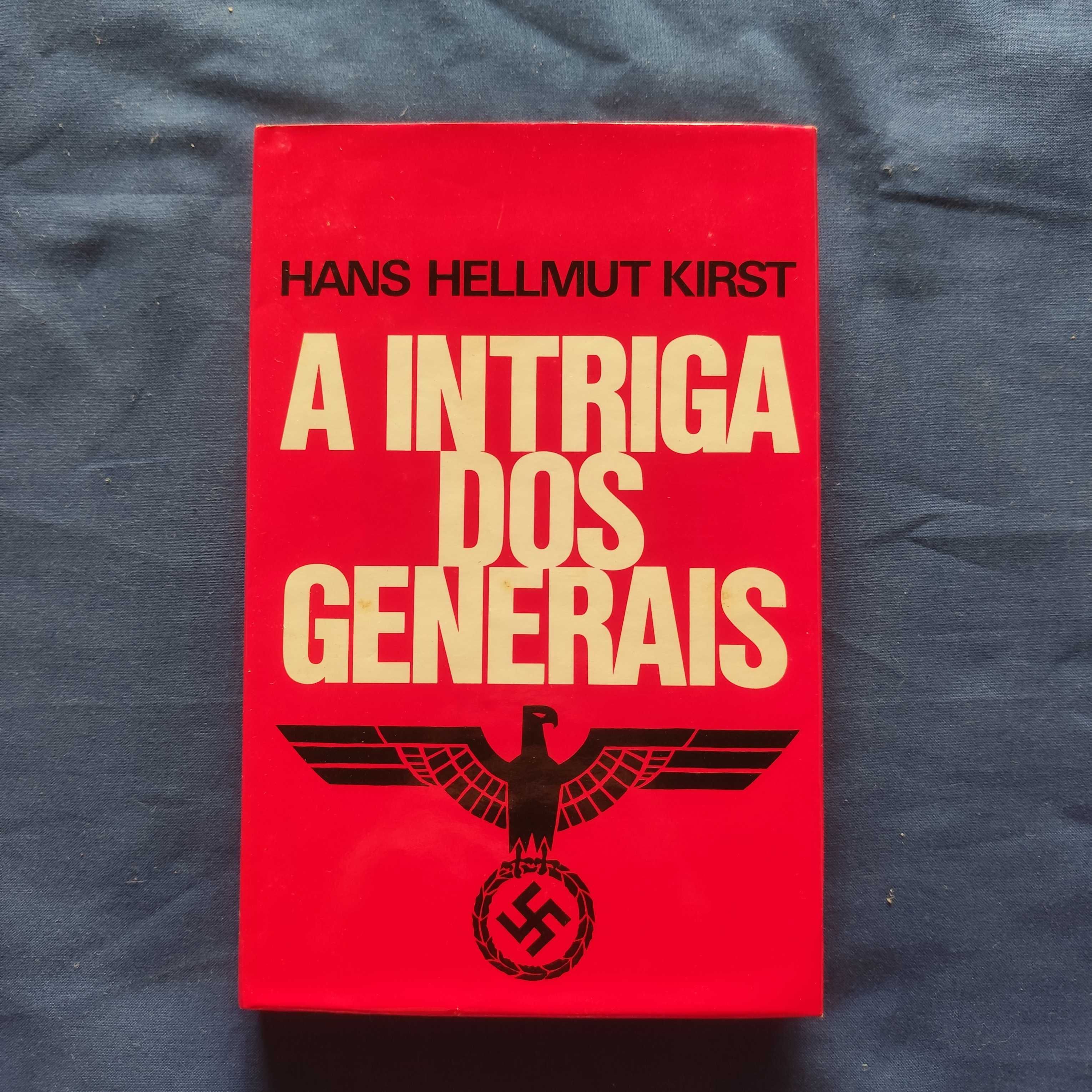 Hans Hellmut Kirst - A Intriga dos Generais