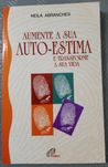 Aumente a sua Auto-Estima_Neila Abranches