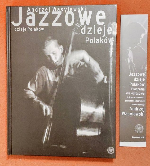 Jazzowe dzieje Polaków. Biografia wielogłosowa
