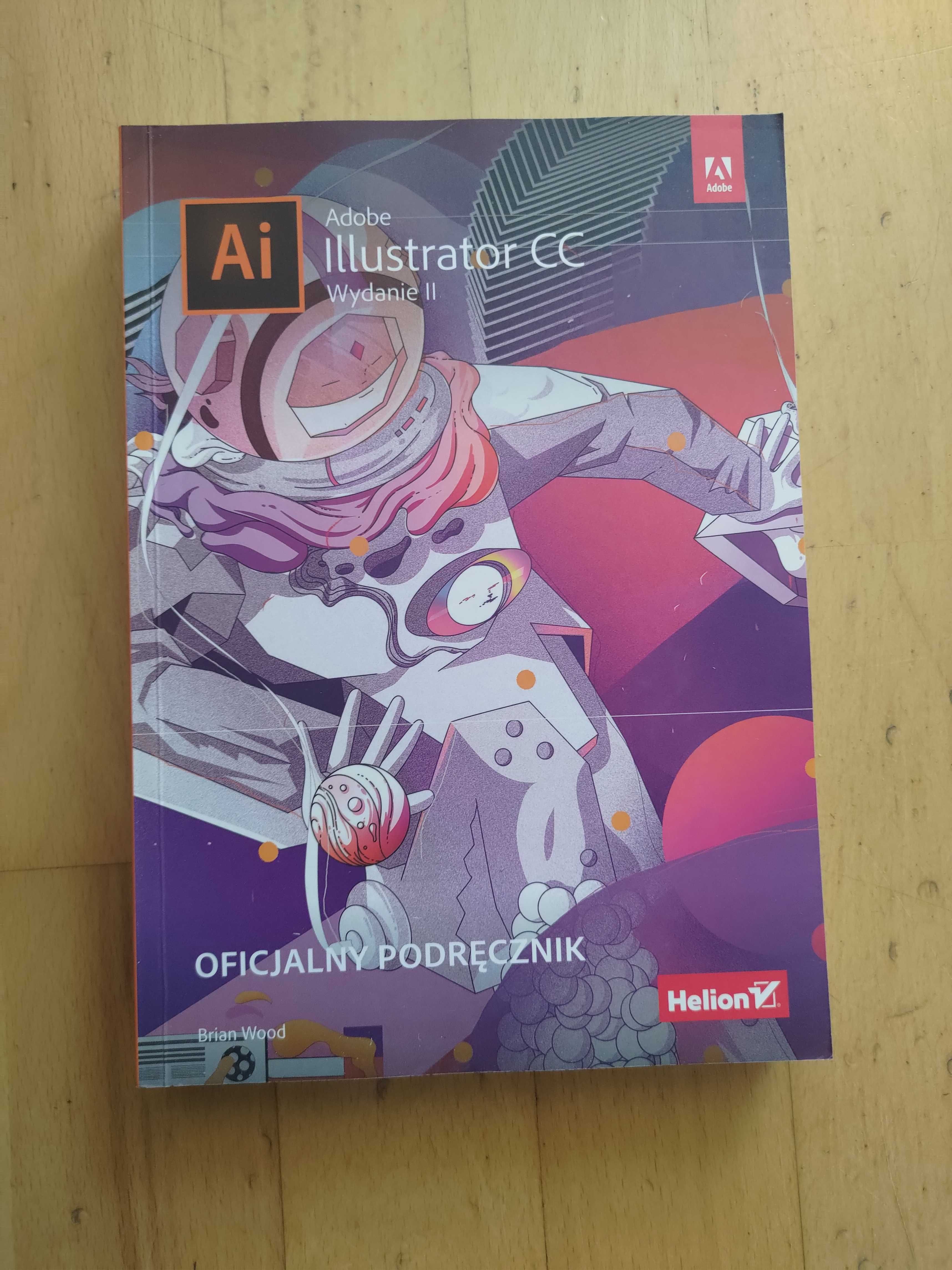 Adobe Illustrator CC. Oficjalny podręcznik. Wydanie II GRAFIKA