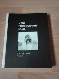 Katarzyna Tusk "Make photography easier"