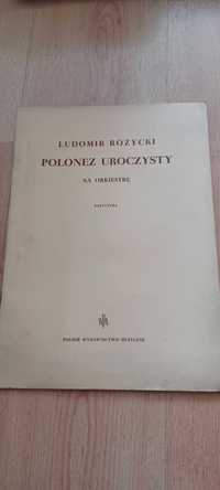 Różycki Ludomir - "Polonez uroczysty" na orkiestrę, partytura