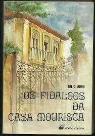 Os Fidalgos da Casa Mourisca - Júlio Dinis