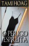 Livro - O Perigo Espreita - Tami Hoag
