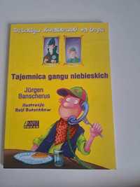 Tajemnica gangu niebieskich Jurgen Banscherus Książka dla dzieci