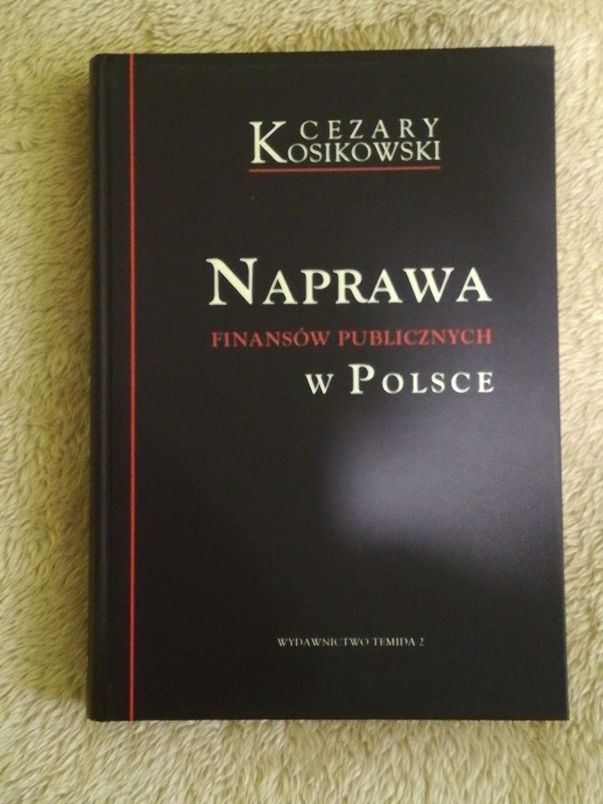 Podręcznik Naprawa finansów publicznych w Polsce Cezary Kosikowski