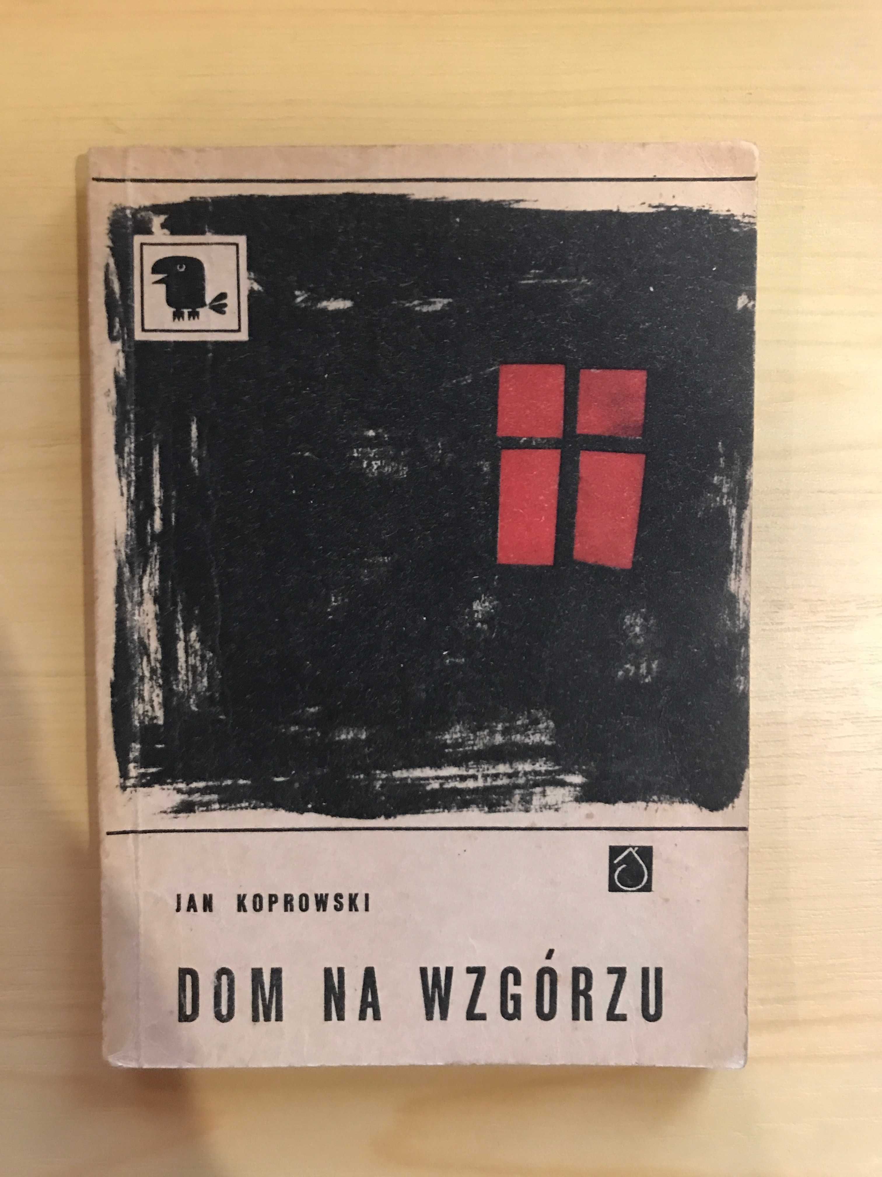 Dom na wzgórzu Jan Koprowski