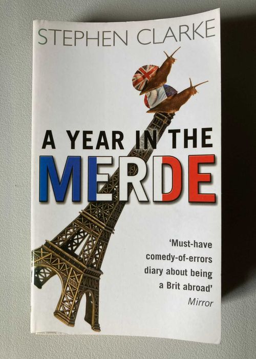 A Year in the Merde, by Stephen Clarke